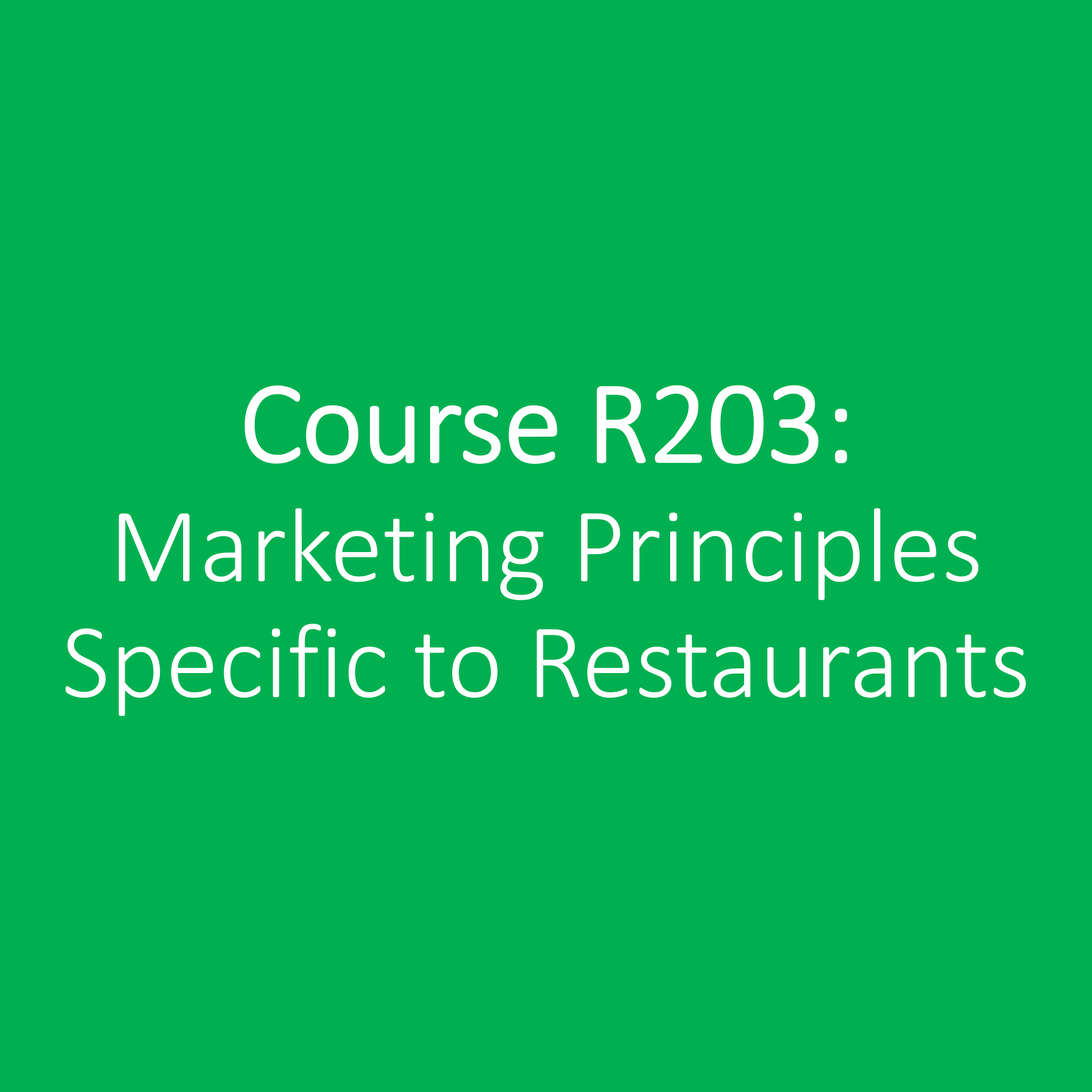 R203 Marketing Principles Specific to Restaurants