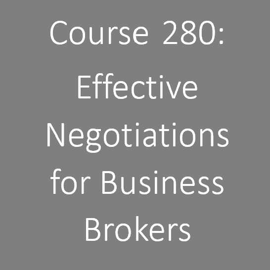 Course 280 Effective Negotiations for Business Brokers